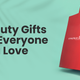 Beauty Gifts For Everyone You Love