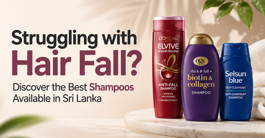 Best Shampoo for Hair Fall in Sri Lanka: Top Picks & Causes (2026 Guide)