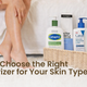 How to Choose the Right Moisturizer for Your Skin Type